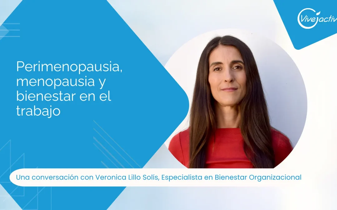 Lo que Florece cuando nos acompañamos: Perimenopausia, menopausia y bienestar en el trabajo